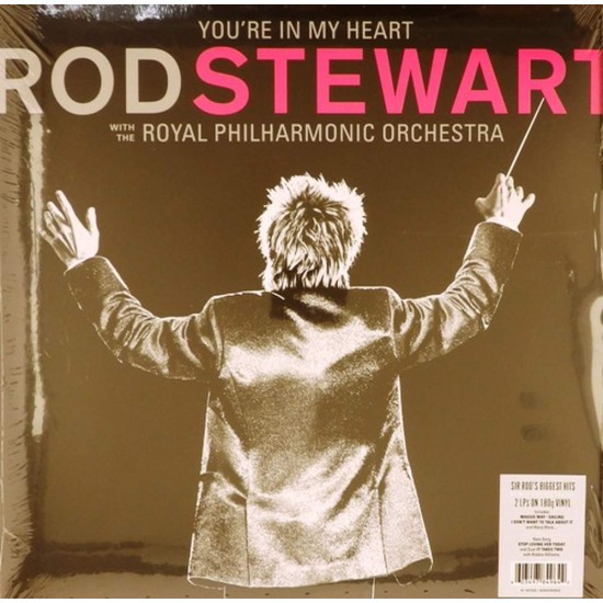 Пластинка Rod Stewart You're in my heart. Rod Stewart with Royal Philharmonic Orchestra (2LP)